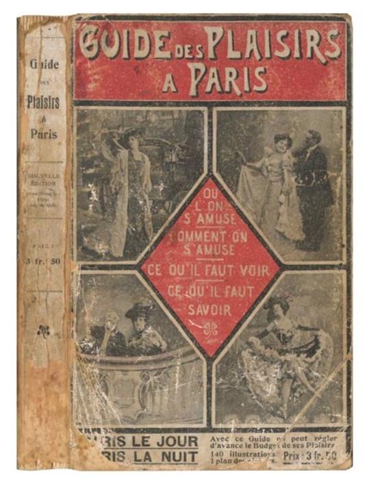 Guide des plaisirs à Paris. Paris le jour, Paris la nuit, où diner, où souper, les dessous de Paris, comment on s'amus Ce qu'ill faut voir Ce qu'il faut faire - copertina