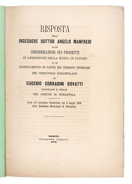Risposta dell'ingegnere dottor Angelo Manfredi alle considerazioni sui progetti di ammissione della Muzza in Panaro e di bonificamento di parte dei terreni inferiori del territorio nonantolano di Eugenio Corradini Rovatti, possidente e perito nel Com - copertina