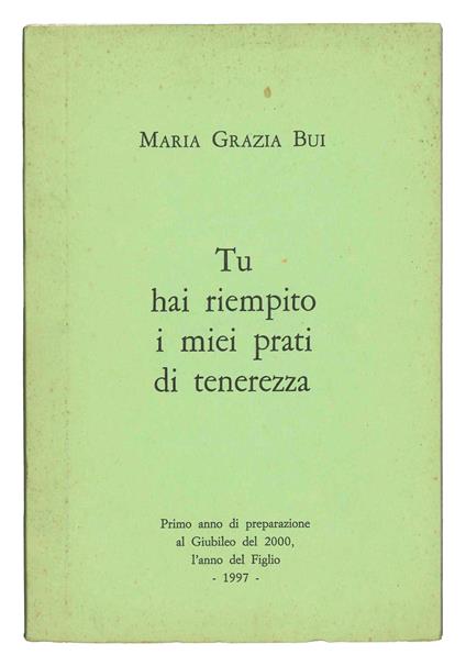 Tu hai riempito i miei prati di tenerezza. Primo anno di preparazione al Giubileo del 2000 - copertina