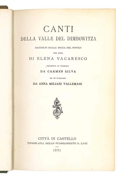 Canti della valle del Dimbowitza. Raccolti dalla bocca del popolo per cura di Elena Vacaresco, tradotti in tedesco da Carmen Silva ed in italiano da Anna Miliani Vallemani - copertina