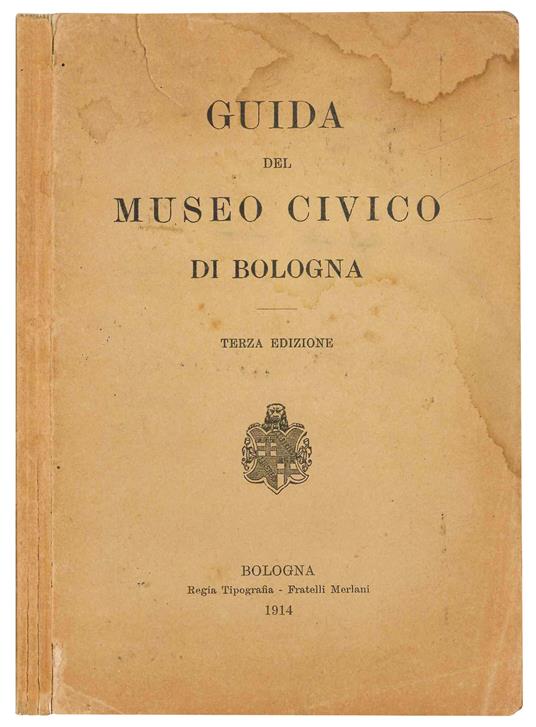 Guida del Museo Civico di Bologna. Terza edizione - copertina