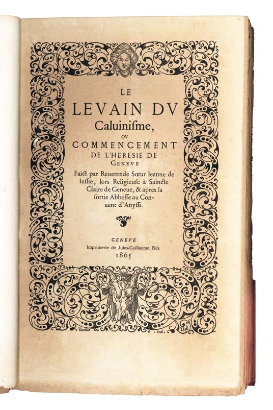 Le Levain du Calvinisme, ou commencement de l'heresie de Geneve. Fait per reverende soeur Jeanne Jussie, lors religieuse a Sainte Claire de Geneve, & apres sa sortie Abbesse au Convent d'Anyssi - copertina
