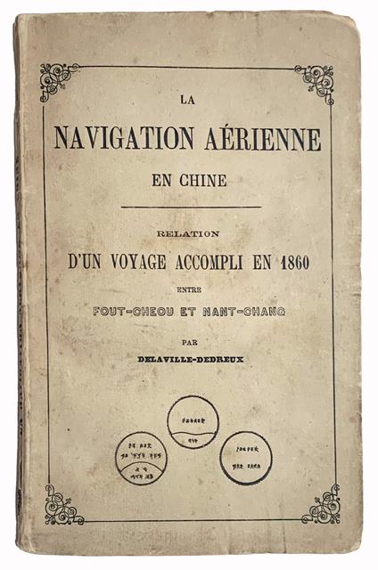 La navigation aérienne en Chine. Relation d'un voyage accompli en 1860 entre Foutcheou et Nant-Chang par Delaville-Dedreux - copertina