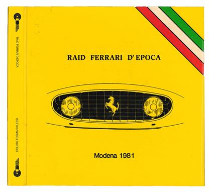 Raid Ferrari d'epoca. Modena, 26-27 settembre 1981 - copertina