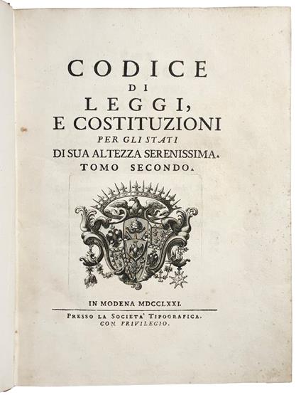 Codice di leggi, e costituzioni per gli Stati di Sua Altezza Serenissima. Tomo primo - copertina