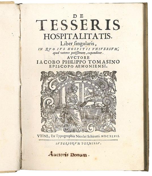 De tesseris hospitalitatis. Liber singularis, in quo ius hospitii vniuersum, apud veteres potissimum, expenditur. Auctore Iacobo Philippo Tomasino episcopo Aemoniensi - copertina