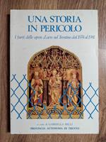 Una storia in pericolo: I furti delle opere d'arte nel Trentino dal 1974 al 1981