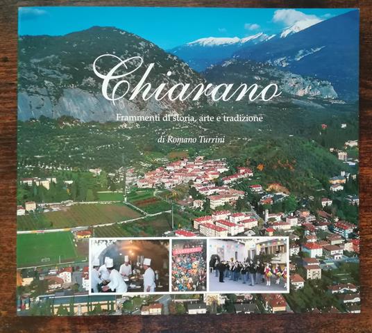 Chiarano: frammenti di storia, arte e tradizione - Romano Turrini - copertina