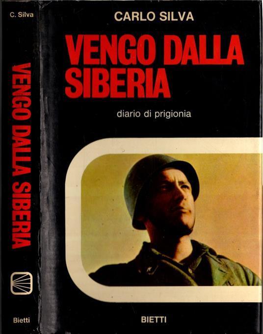 Vengo dalla Siberia: diario di prigionia - Carlo Silva - copertina