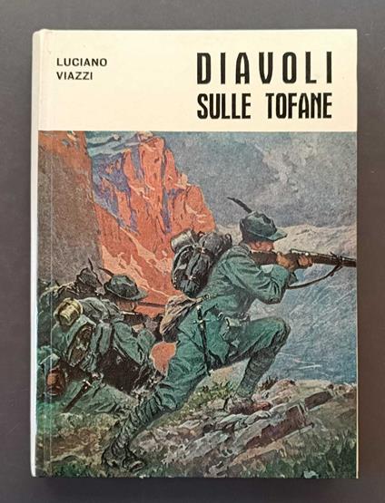 Diavoli sulle Tofane: 1915-1917 - Luciano Viazzi - copertina