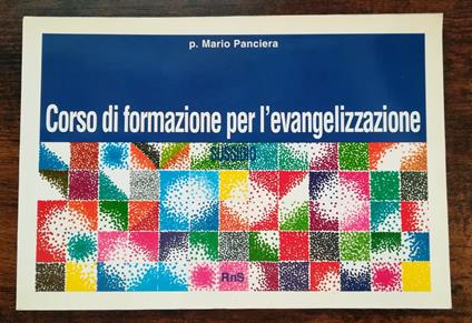 Corso di formazione per l'evangelizzazione: sussidio - Mario Panciera - copertina