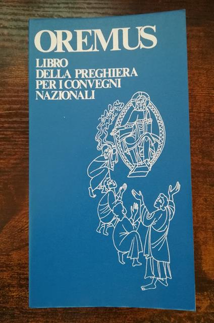 Oremus: libro della preghiera per i convegni nazionali - copertina