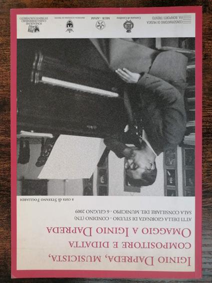 Iginio Dapreda, musicista, compositore e didatta : omaggio a Iginio Dapreda. Atti della giornata di studio, Condino (TN), Sala Consiliare del Municipio, 6 giugno 2009 - Tarcisio Battisti - copertina