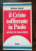 Il Cristo sofferente in Paolo: genesi ed evoluzione