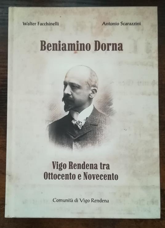 Beniamino Dorna: Vigo Rendena tra ottocento e novecento - Walter Facchinelli - copertina