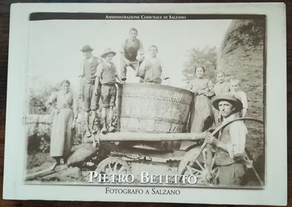 Pietro Betetto (1871-1941) fotografo a Salzano - Ivone Venturini - copertina