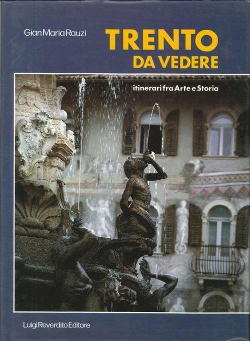 Trento da vedere: itinerari fra arte e storia - Gian Maria Rauzi - copertina