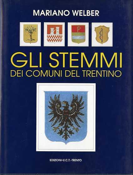 Gli stemmi dei comuni del Trentino - Mariano Welber - copertina