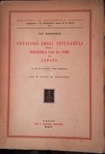 Catalogo degli incunabuli della Biblioteca Ugo Da Como di Lonato