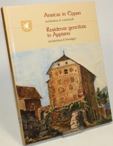 Ansitze in Eppan: Architektur & Landschaft = Residenze gentilizie in Appiano: architettura & paesaggi - copertina