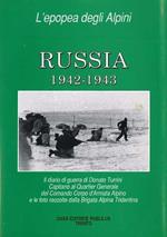Russia 1942-1943: il diario di guerra di Donato Turrini, capitano al Quartier Generale del Comando Corpo d'Armata Alpino e le foto raccolte dall Brigata Alpina Tridentina