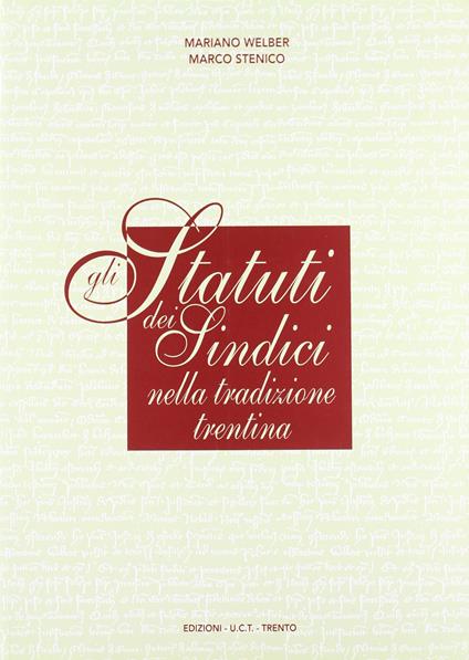 Gli Statuti dei Sindici nella tradizione trentina - Mariano Welber - copertina