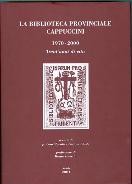 La Biblioteca provinciale Cappuccini, 1970-2000: trent'anni di vita - Lino Mocatti - copertina