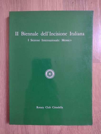 II Biennale dell'Incisione Italiana. I Sezione Internazionale: Messico - Bino Rebellato - copertina