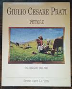 Giulio Cesare Prati: pittore: Caldonazzo 1860-1940