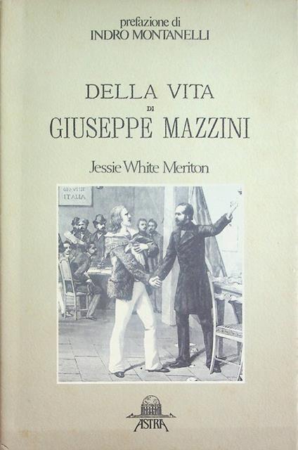 Della vita di Giuseppe Mazzini - Jessie White Mario - copertina