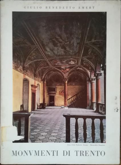 Monumenti di Trento - Giulio Benedetto Emert - copertina