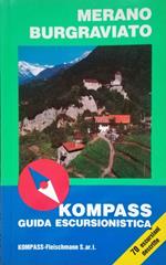 Merano Burgraviato. Kompass guida escursionistica