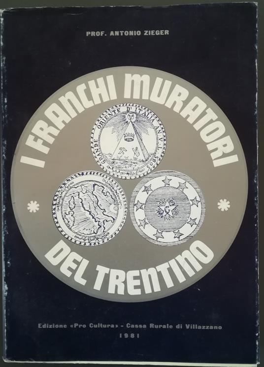 I franchi muratori del Trentino - Antonio Zieger - copertina