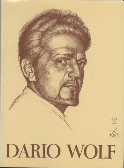 Dario Wolf, 1901-1971 - Bruno Passamani - copertina