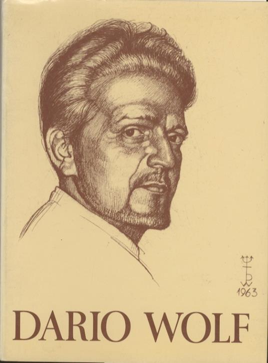 Dario Wolf, 1901-1971 - Bruno Passamani - copertina