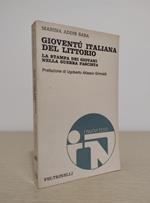 Gioventù italiana del littorio: La stampa dei giovani nella guerra fascista