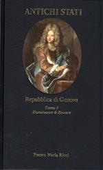 Repubblica di Genova. Tomo I - Dominante e Riviere, 1700-1797