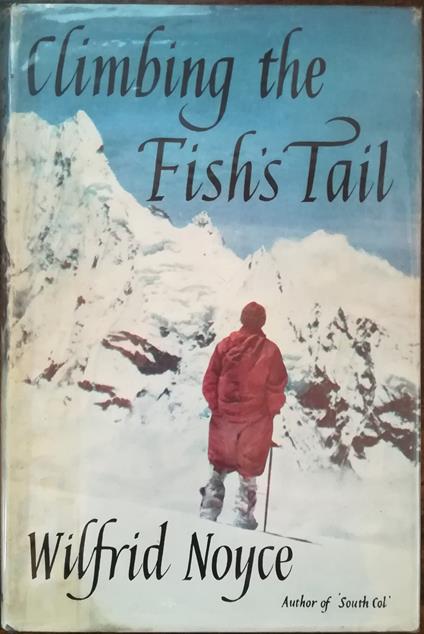 Climbing the Fish's Tail - Wilfrid Noyce - copertina