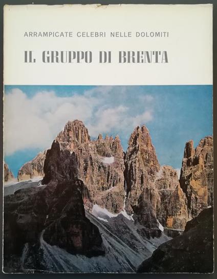 Arrampicate celebri nelle Dolomiti: il Gruppo di Brenta - Remo Pedrotti - copertina