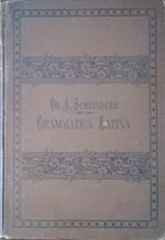Grammatica latina ridotta per i ginnasi italiani dell' Austria