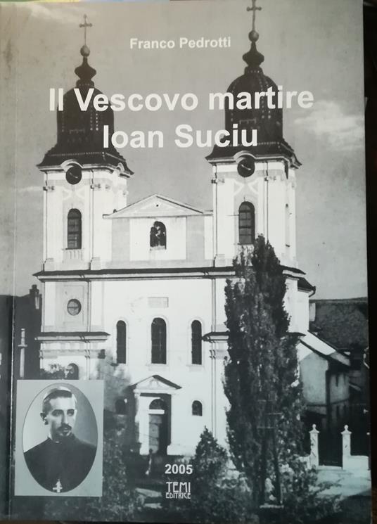 Il vescovo martire Ioan Suciu - Franco Pedrotti - copertina