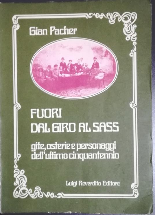 Fuori dal Giro al Sass: gite, osterie e personaggi dell'ultimo cinquantennio - Gian Pacher - copertina