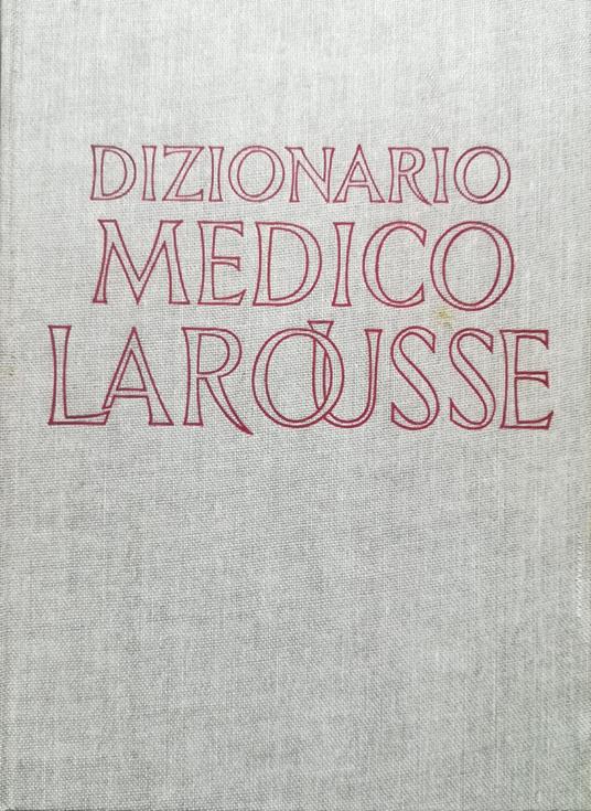 Nuovo dizionario medico Larousse - Angelo Bairati - copertina