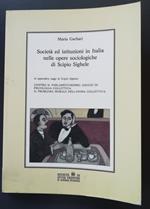 Società ed istituzioni in Italia nelle opere sociologiche di Scipio Sighele