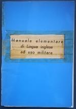 Manuale elementare di lingua inglese ad uso militare
