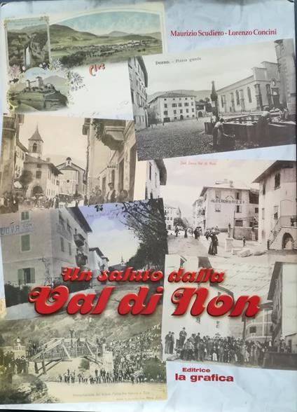 Un saluto dalla Val di Non: cartoline 1895-1950 - Maurizio Scudiero - copertina