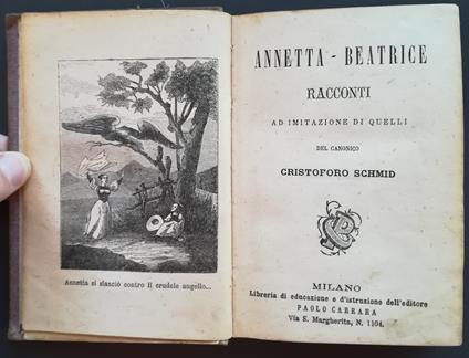 Annetta - Beatrice: racconti ad imitazione di quelli del canonico Cristoforo Schmid - Cristoph Schmid - copertina