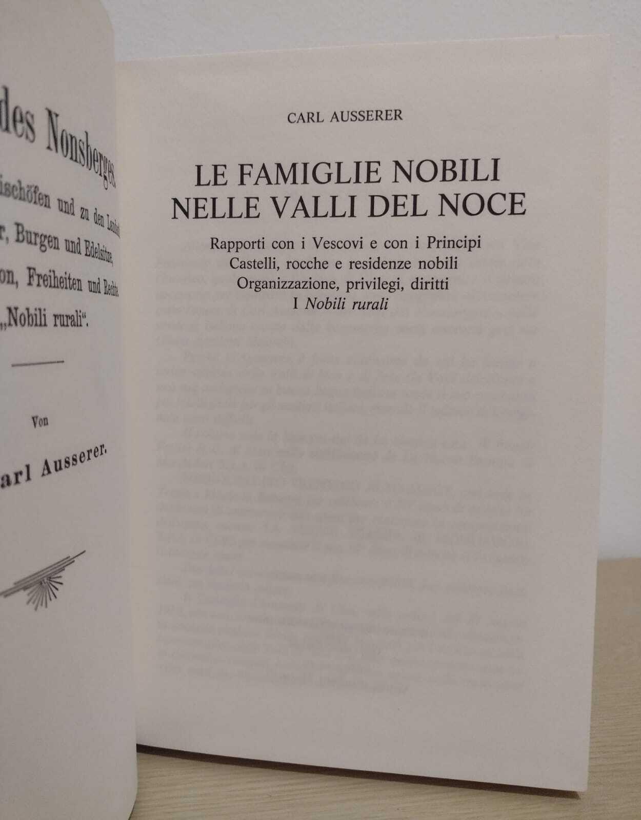 Le famiglie nobili nelle valli del Noce: Rapporti con i Vescovi e con i Principi Castelli, rocche e residenze nobili Organizzazione, privilegi, diritti I Nobili rurali