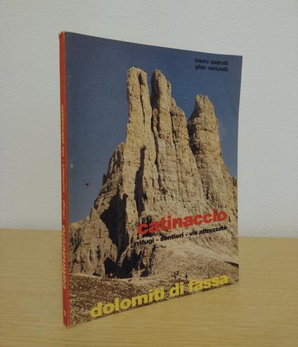 Catinaccio, alpinismo per tutti: rifugi, sentieri, vie attrezzate - Mauro Pedrotti - copertina