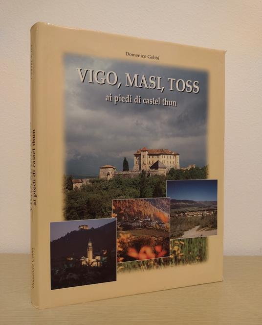 Vigo, Masi, Toss: ai piedi di Castel Thun - Domenico Gobbi - copertina